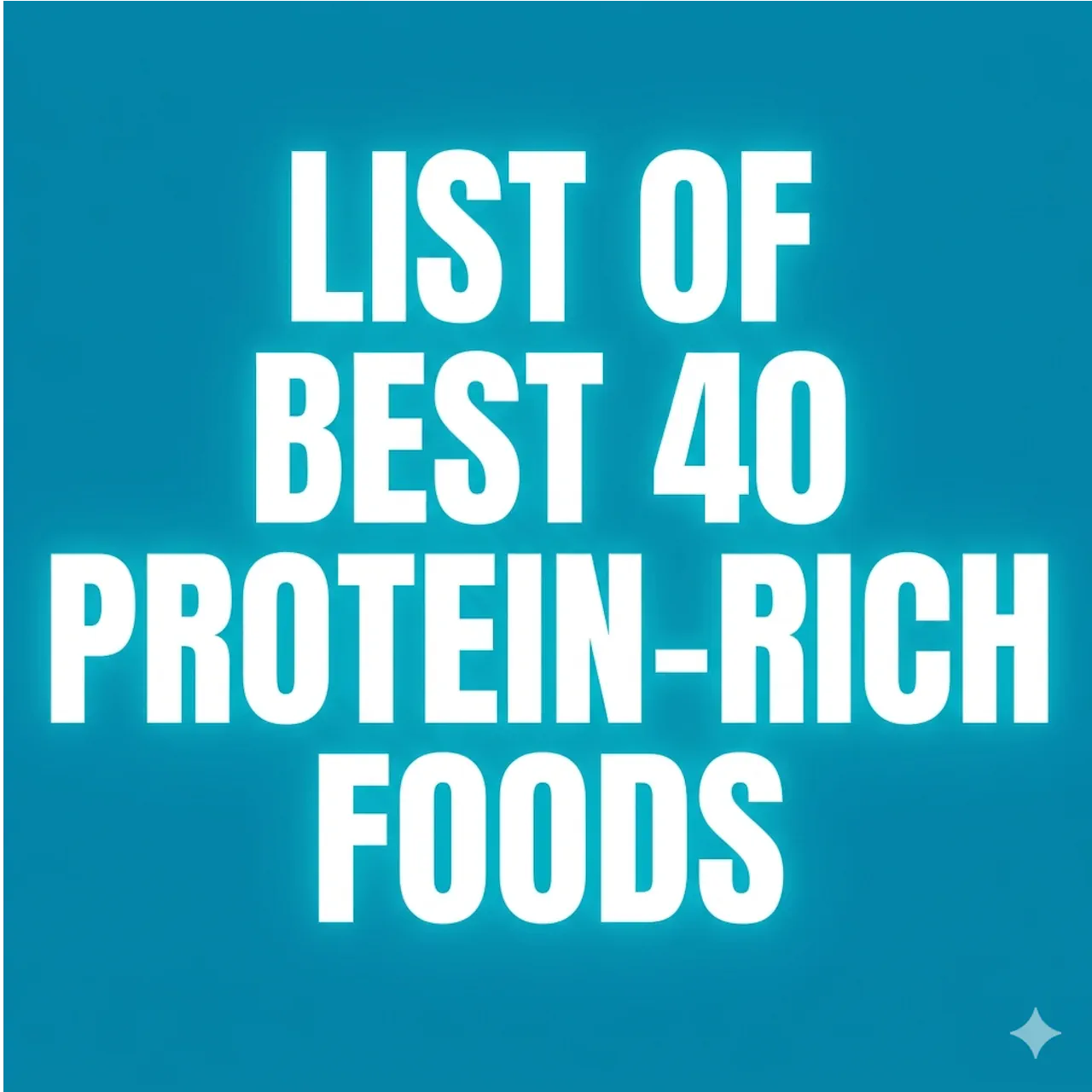 40 Best Protein-Rich Foods